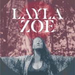 LAYLA ZOE – THE WORLD COULD CHANGE TOUR- 
