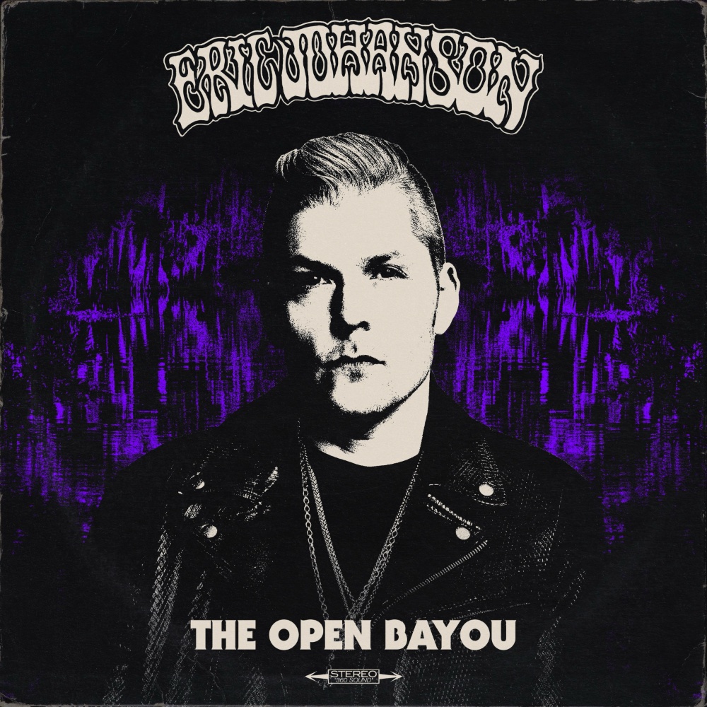 ERIC JOHANSON & BAND „THE OPEN BAYOU“ – ALBUM RELEASE TOUR